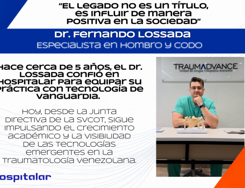 Dr. Fernando Lossada: El legado de influir y transformar la traumatología